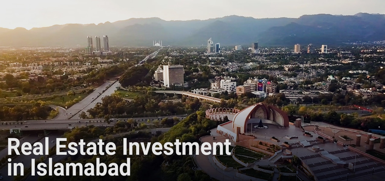 Investing in Islamabad Real Estate