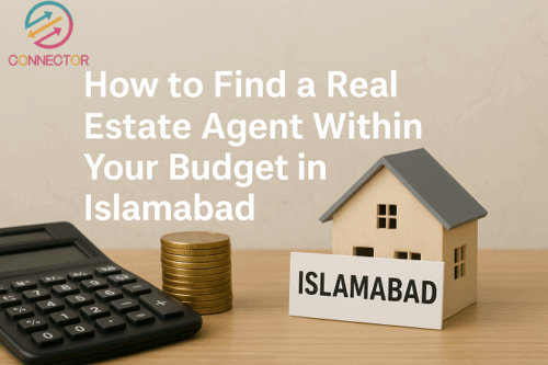 How to Find a Real Estate Agent Within Your Budget in Islamabad