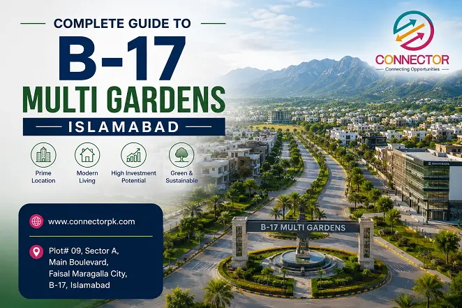 Complete Guide to B-17 Multi Gardens Islamabad